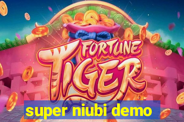 super niubi demo